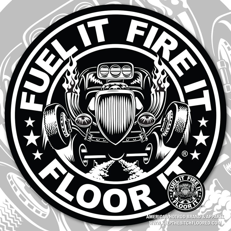 4" vinyl Fuel It, Fire It, Floor It "Corporate" sticker/decal